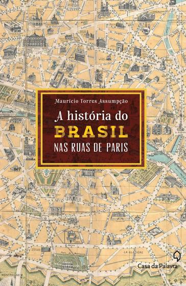 Imagem de Livro - A história do Brasil pelas ruas de Paris