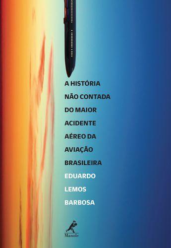 Imagem de Livro - A história não contada do maior acidente aéreo da aviação brasileira