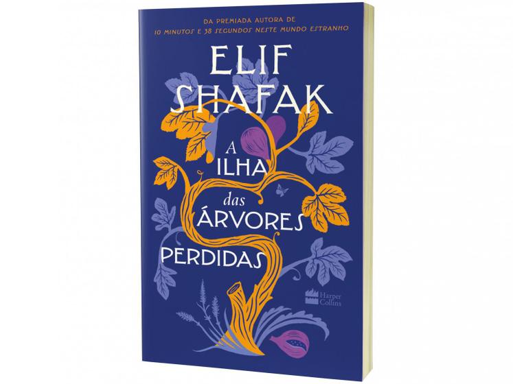 Livro A Ilha das Árvores Perdidas Elif Shafak Livros de Literatura Magazine Luiza
