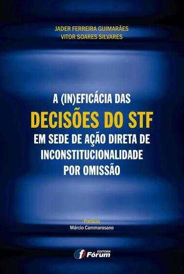 Imagem de Livro - A (in)eficácia das decisões do STF em sede de ação direta de inconstitucionalidade por omissão