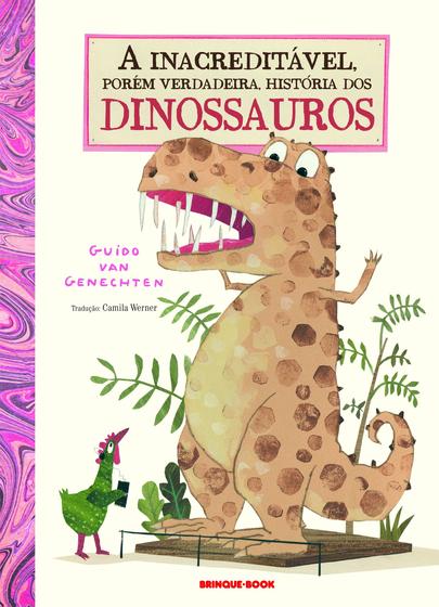 Imagem de Livro - A inacreditável, porém verdadeira, história dos dinossauros