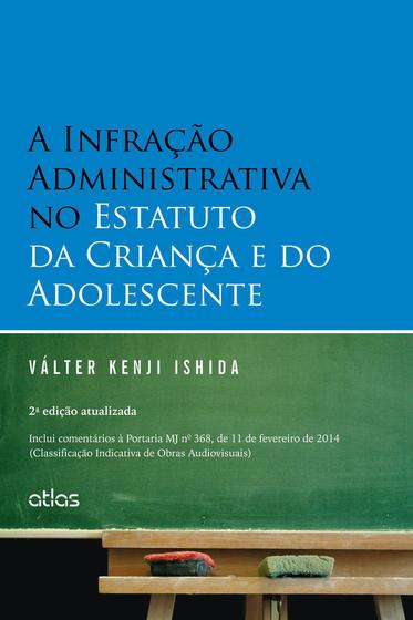 Imagem de Livro - A Infração Administrativa No Estatuto Da Criança E Do Adolescente