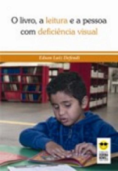 Imagem de Livro - A Leitura E A Pessoa Com Def. Visual - Fund. Dorina Nowill