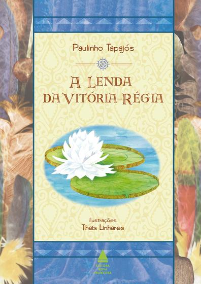 Livro - A lenda da vitória-régia Menor preço em Livro - A lenda da vitória-régia
