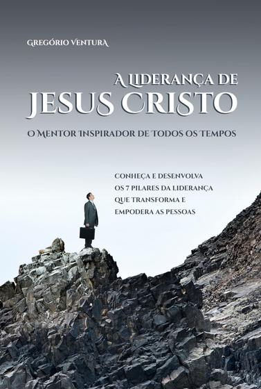 Imagem de Livro A Liderança de Jesus - O Mentor inspirador de todos os tempos