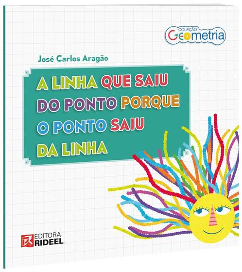 Imagem de Livro A Linha Que Saiu do Ponto Porque o Ponto Saiu da Linha - Col. Geometria