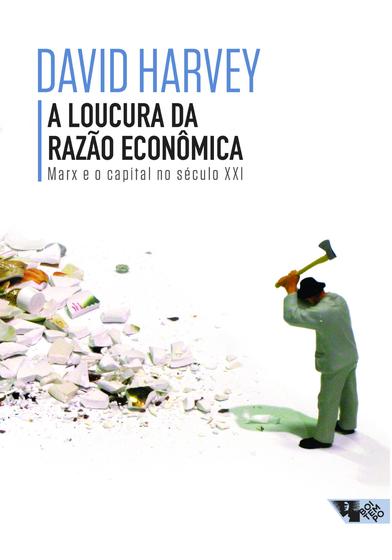 Imagem de Livro - A loucura da razão econômica