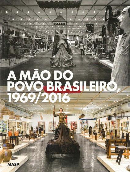 Imagem de Livro - A mão do povo brasileiro, 1969/2016