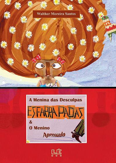 Imagem de Livro - A menina das desculpas esfarrapadas & o menino apressado