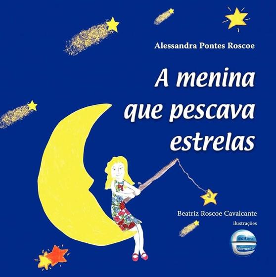 Imagem de Livro - A Menina Que Pescava Estrelas - Editora Elementar
