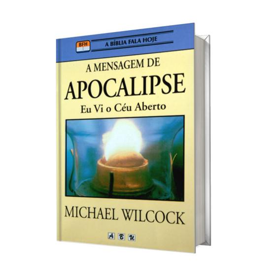 Imagem de Livro a mensagem de apocalipse - vi o céu aberto, michel wilcock - abu editora