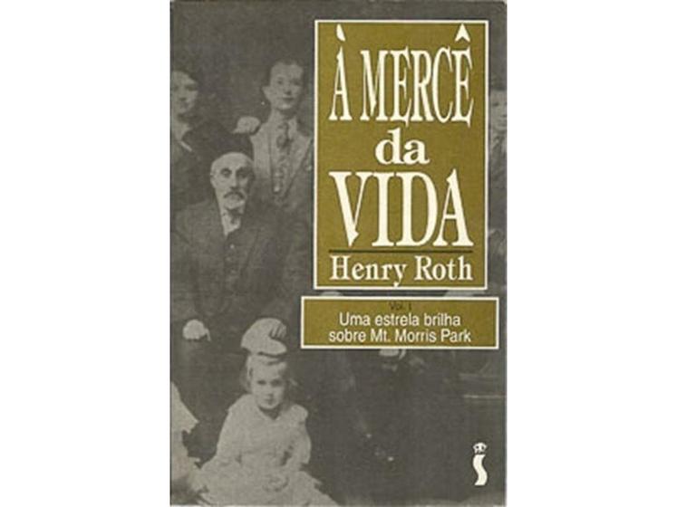 Imagem de Livro: À Mercê da Vida Vol. 1 Autor: Henry Roth (Novo, Lacrado)