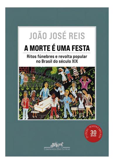 Imagem de Livro A Morte é uma Festa João José Reis