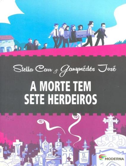 Imagem de Livro A morte tem sete herdeiros - Stella Carr e Ganymédes José