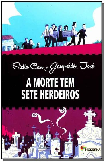 Imagem de Livro A morte tem sete herdeiros - Stella Carr e Ganymédes José