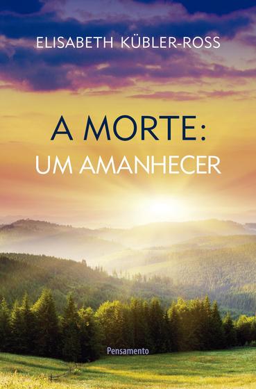 Livro - A Morte: Um Amanhecer Menor preço em Livro - A Morte: Um Amanhecer