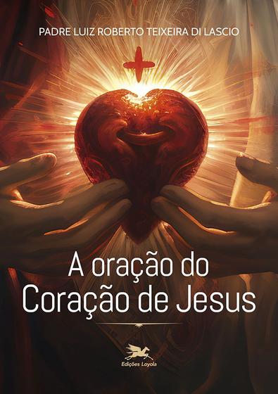 Imagem de Livro - A oração do Coração de Jesus