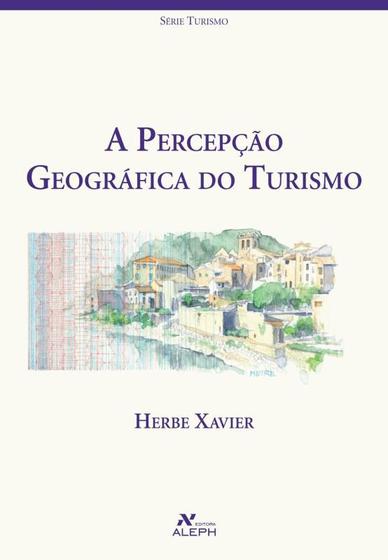 Imagem de Livro - A percepção geográfica do turismo