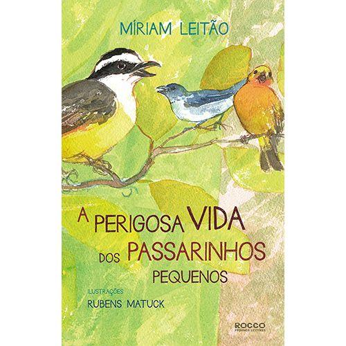 Imagem de Livro - A perigosa vida dos passarinhos pequenos