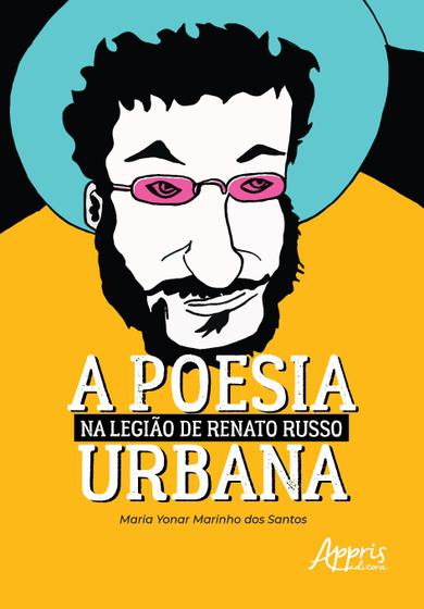 Imagem de Livro - A poesia urbana na legião de Renato Russo