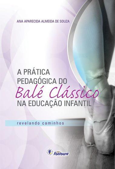 Imagem de Livro - A prática pedagógica do balé clássico na educação infantil