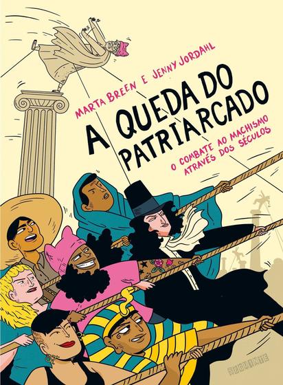 Imagem de Livro A Queda do Patriarcado O Combate ao Machismo Através dos Séculos Marta Breen e Jenny Jordahl