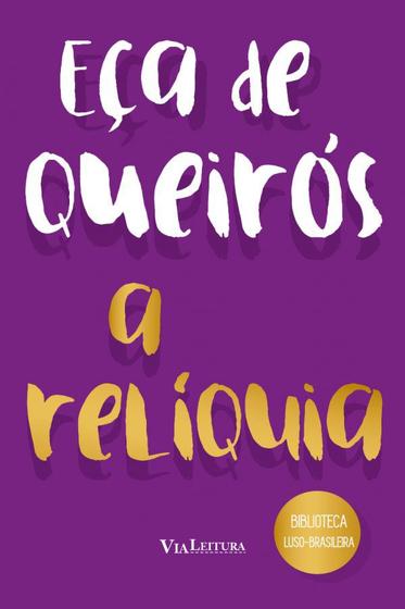 Imagem de Livro - A Relíquia - Eça de Queirós