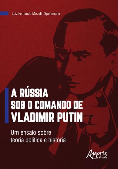 Imagem de Livro - A Rússia sob o comando de Vladimir Putin