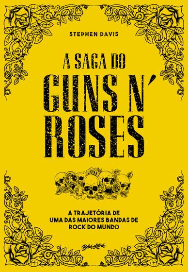 Imagem de Livro - A saga do Guns N' Roses