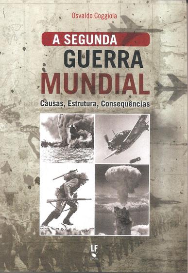 Livro - A segunda Guerra Mundial: Causas, estruturas, consequências Menor preço em Livro - A segunda Guerra Mundial: Causas, estruturas, consequências