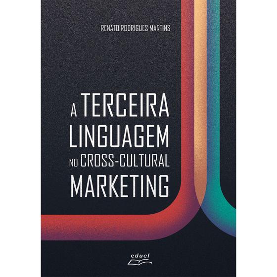 Imagem de Livro A Terceira Linguagem no Crosscultural Marketing - Eduel