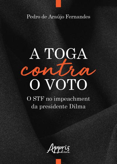 Livro - A toga contra o voto Menor preço em Livro - A toga contra o voto