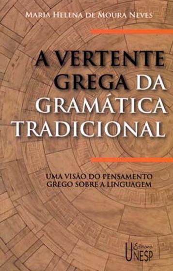Imagem de Livro - A vertente grega da gramática tradicional - 2ª edição