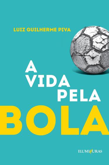 Imagem de Livro - A vida pela bola