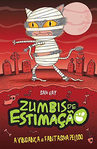 Livro - A vingança do fantasma peludo: zumbis de estimação Menor preço em Livro - A vingança do fantasma peludo: zumbis de estimação