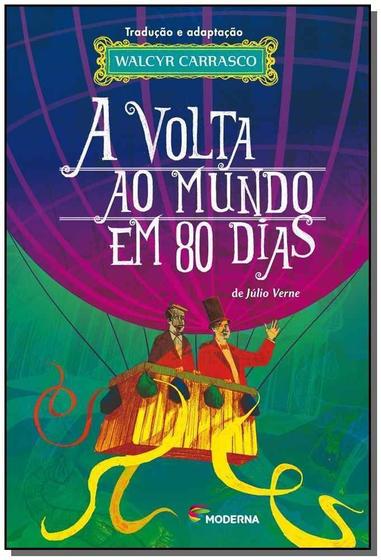 Imagem de Livro A Volta ao Mundo em 80 Dias Walcyr Carrasco - Júlio Verne e Marisa Lajolo