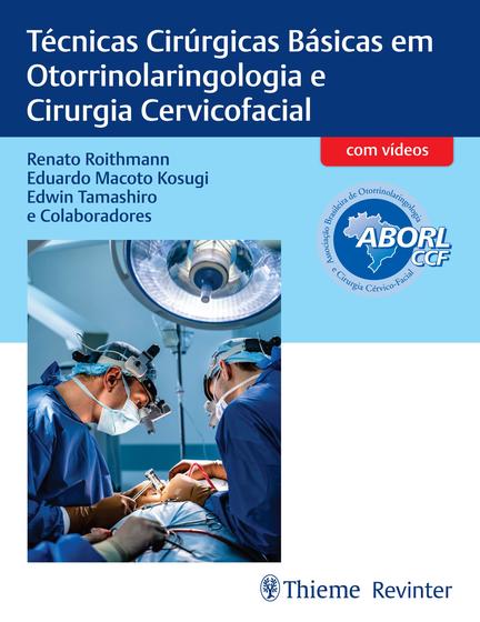 Imagem de Livro - ABORL Técnicas Cirúrgicas Básicas em Otorrinolaringologia e Cirurgia Cervicofacial