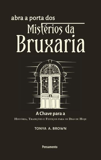 Imagem de Livro - Abra a Porta dos Mistérios da Bruxaria