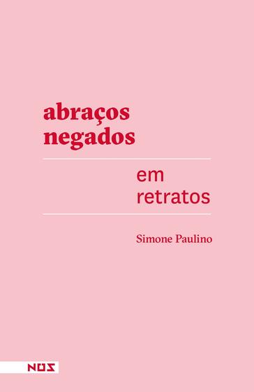 Imagem de Livro - Abraços negados em retratos