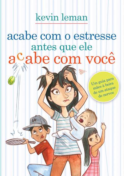 Imagem de Livro - Acabe com o estresse antes que ele acabe com você