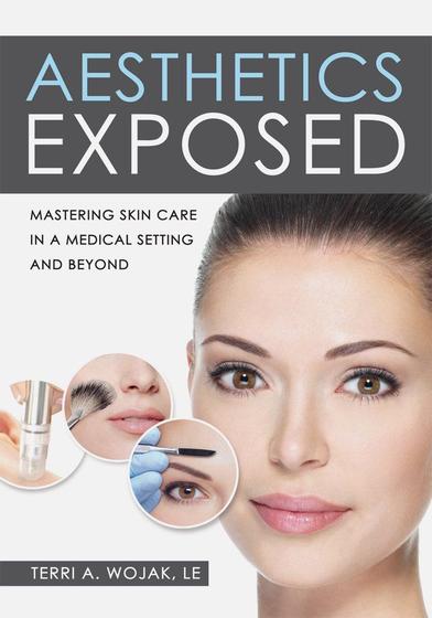 Imagem de Livro Aesthetics Exposed: Dominando os cuidados com a pele em um ambiente médico