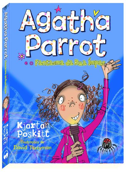 Livro - Agatha Parrot e o Fantasma da Rua Ímpar Menor preço em Livro - Agatha Parrot e o Fantasma da Rua Ímpar