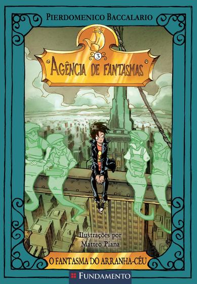 Imagem de Livro - Agencia De Fantasmas 03 - O Fantasma Do Arranha-Céu