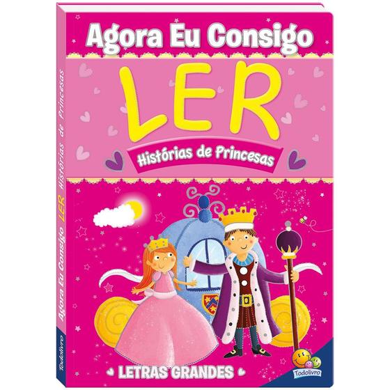 Livro - Agora eu Consigo Ler I: Histórias de Princesas Menor preço em Livro - Agora eu Consigo Ler I: Histórias de Princesas
