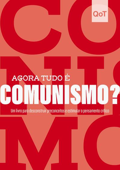 Imagem de Livro - Agora tudo é comunismo?