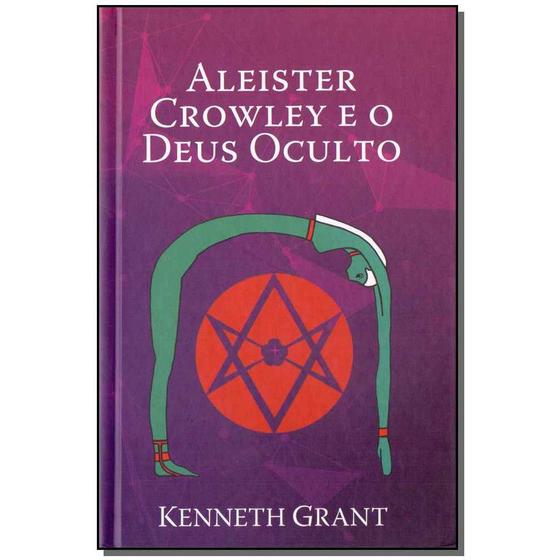 Livro - Aleister Crowley E O Deus Oculto - Penumbra Editora - Livros de ...