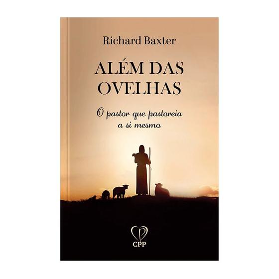 Imagem de Livro - Além das ovelhas: o pastor que pastoreia a si mesmo