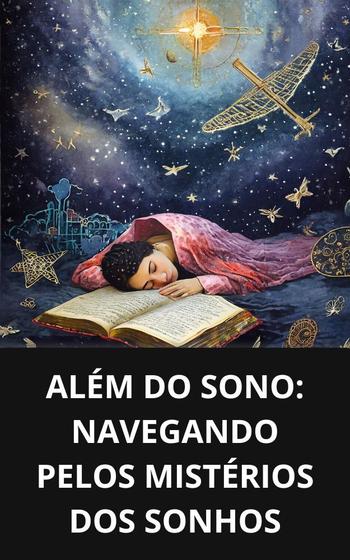 Imagem de Livro Além do Sono Navegando pelos Mistérios dos Sonhos