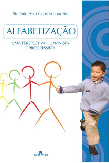 Imagem de Livro - Alfabetização - Uma Perspectiva Humanista E Progressista