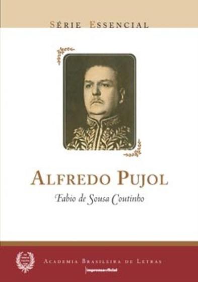 Imagem de Livro - Alfredo Pujol - Serie Essencial - IMPRENSA OFICIAL